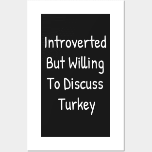 Introverted But Willing To Discuss Turkey Posters and Art